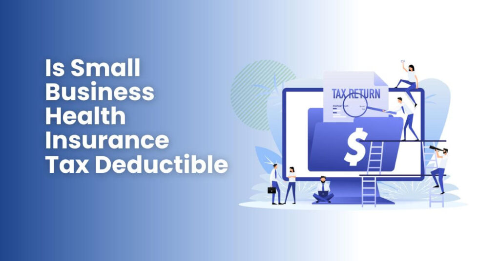 Small business health insurance tax deductible